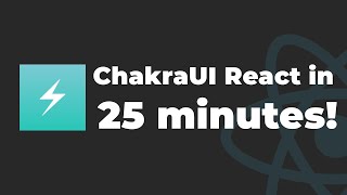 Fundamentals of ChakraUI React in 25 Minutes