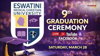 Eswatini Medical Christian University 9th Graduation Ceremony | Mavuso Trade & Exhibition Center