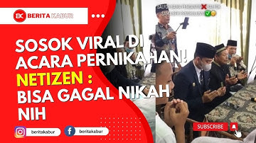 Sosok Viral di Acara Pernikahan ‼ Netizen: Bisa Gagal Nikah Nih - Berita Kabur