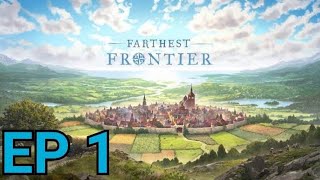 สอนเล่นสำหรับมือใหม่ Farthest Frontier EP 1