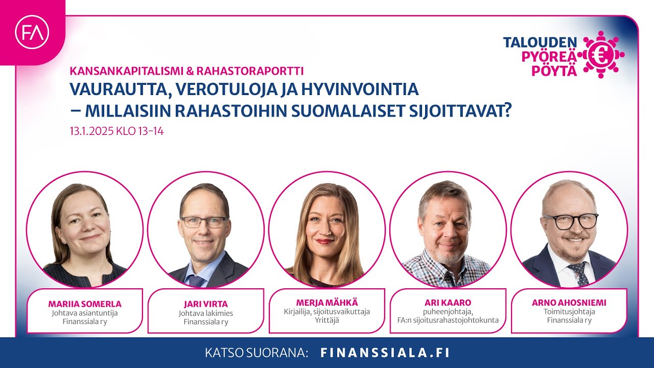 Talouden pyöreä pöytä - Kansankapitalismi ja rahastoraportti 13.1.2025 klo 13