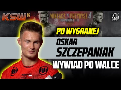 Oskar SZCZEPANIAK po KSW 86: najbardziej zadowolony jestem z mojej przemiany mentalnej