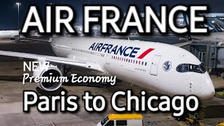[4K][60fps] Air France NEW Premium Economy Airbus A350 Paris CDG - Chicago ORD  Full Trip Report
