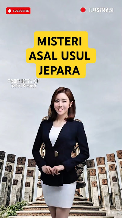 MISTERI ASAL USUL JEPARA #ceritarakyat #javastory #dongengnusantara