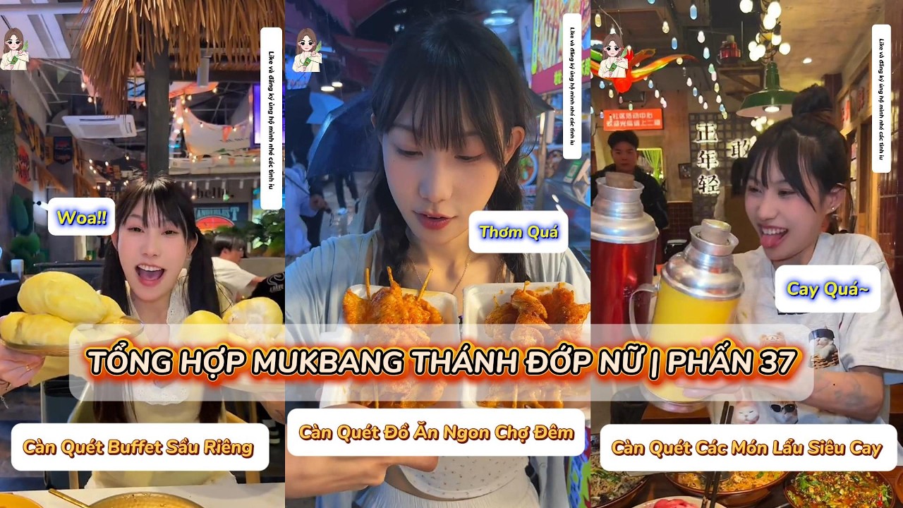 Tổng hợp - Thánh Đớp Nữ Thử Thách Mukbang Tất Cả Các Món Ngon | Phần 37