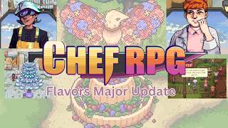 Some of my favorite new features added in Chef RPG's "Flavors Major V.8" Update