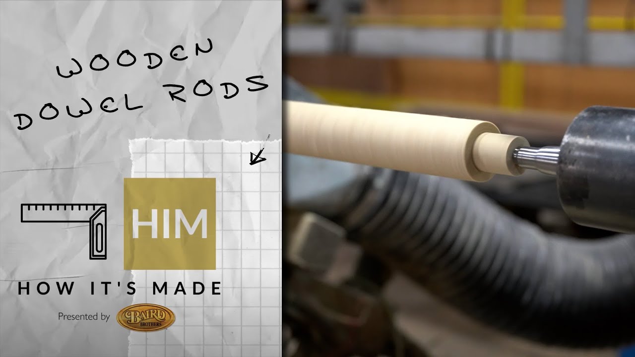 How It's Made: Wooden Dowel Rods 