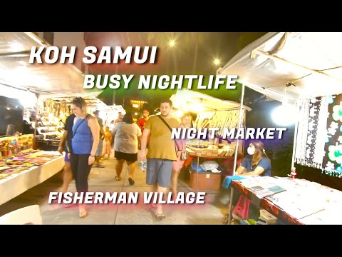 KOH SAMUI last night market and street packed with tourists at Fisherman Village 23/05/2022,Thailand
