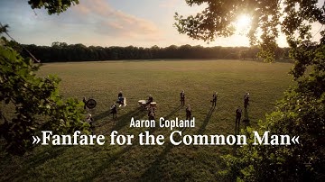 Fanfare for the Common Man - Aaron Copland
