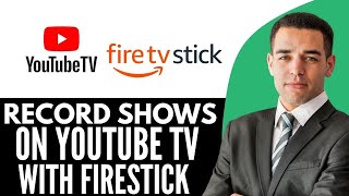 How To Record Shows On YouTube TV With Firestick (2025) Step By Step