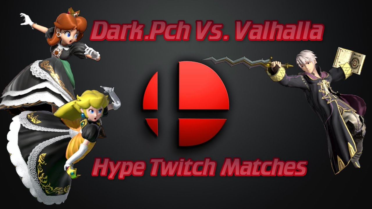 Dark.Pch Vs Valhalla. Hype Twitch Matches ~ Super Smash Bros. Ultimate ~