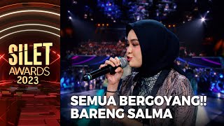 SEMUA BERGOYANG!! Salma - Pecah Seribu | SILET AWARDS 2023