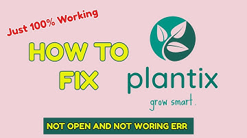 How to Fix Plantix Not Working Problem Android & Ios - Not Open Problem Solved | AllTechapple