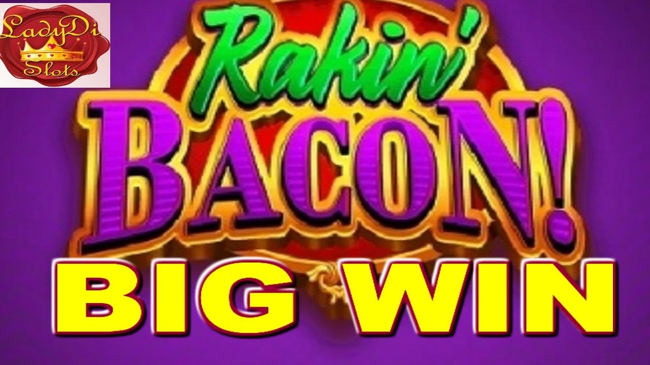 🎰 BIG SLOT WIN, RAKIN BACON, PLAYING NEW SLOTS 🎰 YouTube