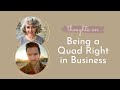 Being Quad Right In Business │Human Design