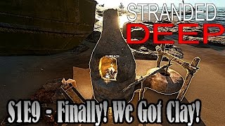 Stranded Deep - S2E9 - Finally Getting Clay! Wealth