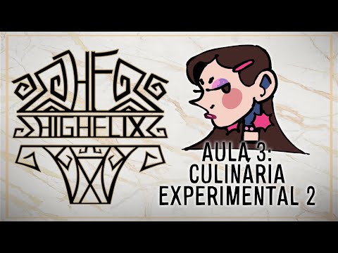 HIGHFLIX RPG | Aula 3 | Culinária Experimental 2