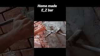 home made E_Z bar