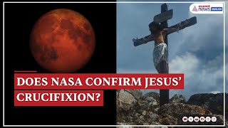 Does NASA Discovery Confirm Bible's Blood Moon, Account of Jesus’ Crucifixion? | WATCH
