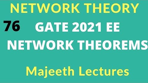 Network Theory GATE 2021 EE Thevenins Theorem |#76|@majeethlectures