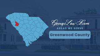 Personal Injury Attorney Serving Greenwood County SC | Goings Law Firm