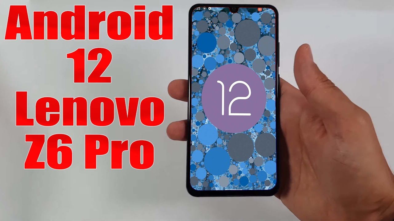 Install Android 12 on Lenovo Z6 Pro (AOSP ROM) - How to Guide!