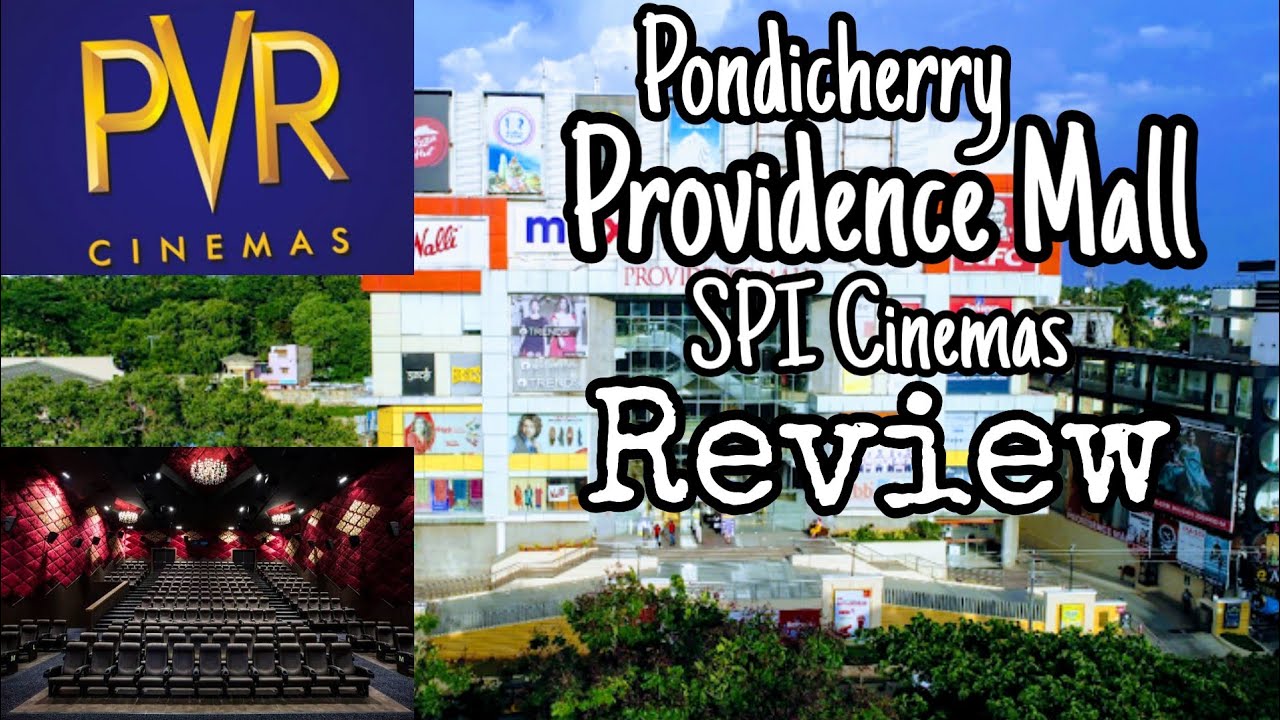Pondicherry Providence Mall SPI Cinemas Review 🎭 - YouTube
