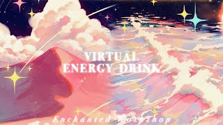 VIRTUAL ENERGY DRINK˚✩// instant energy recharge [𝐬𝐮𝐛𝐥𝐢𝐦𝐢𝐧𝐚𝐥]