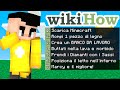 SEGUO IL TUTORIAL DI WIKI HOW PER GIOCARE A MINECRAFT !!!