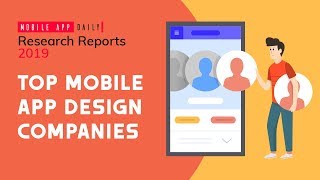 Top Mobile App Design Companies Of 2019 | MobileAppDaily