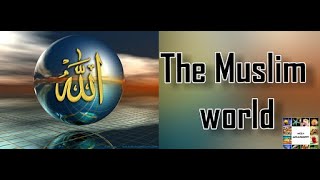 The Muslim World , 57 Muslim Countries With There Name, Flag And There Capitals.