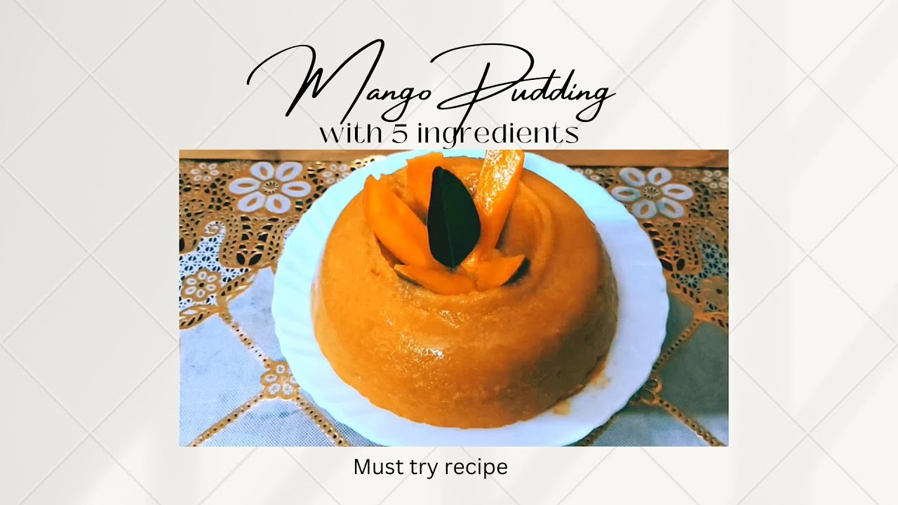 Mango pudding without gelatin or agar agar healthy summerspecial 