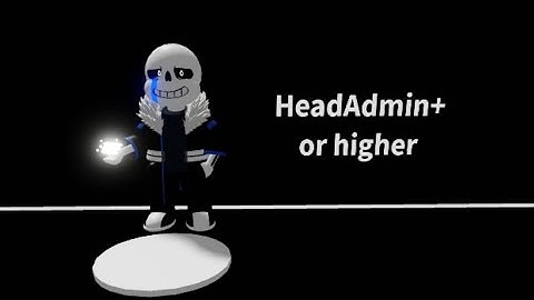 Sans Game Remake | Alpha Sans (HeadAdmin+) + Ci boss