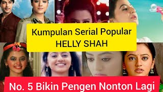 Kumpulan Serial Helly Shah Selain Swaragini dan Sufiyana Pyaar Mera