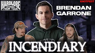 HardLore: Brendan Garrone (Incendiary)