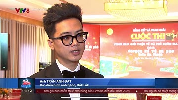 NGƯỜI TRẺ ĐẮK LẮK QUẢNG BÁ LỄ HỘI CÀ PHÊ BUÔN MA THUỘT | VTV8