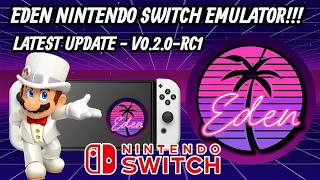 Latest Version of [Eden V0.2.0 - RC1] Nintendo Switch Emulator Set Up Guide on the Pc!!!