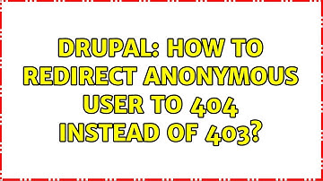 Drupal: How to redirect anonymous user to 404 instead of 403? (2 Solutions!!)