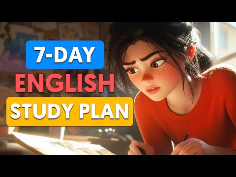 7-Day English Study Plan | Improve Your English Faster by Sticking to an Impactful Study Routine