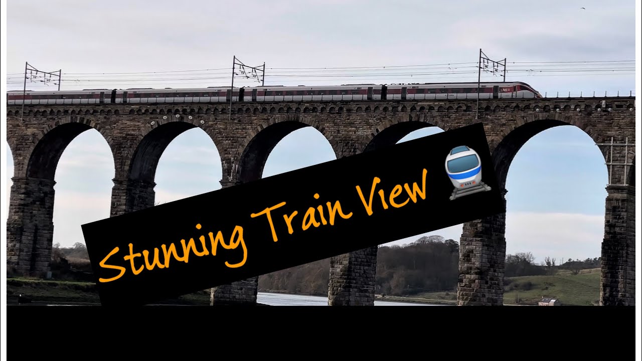 Scenic Train Journey: LNER over the Royal Border Bridge, Berwick-upon-Tweed