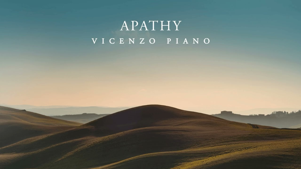 Watch Apathy - Vicenzo Piano on YouTube Watch Apathy - Vicenzo Piano on YouTube