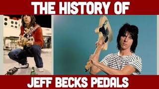 Jeff Beck  History Of his Effects Pedals
