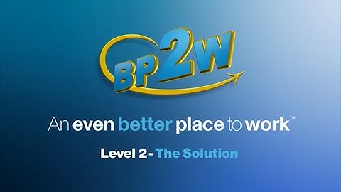 BP2W Level 2: The Solution