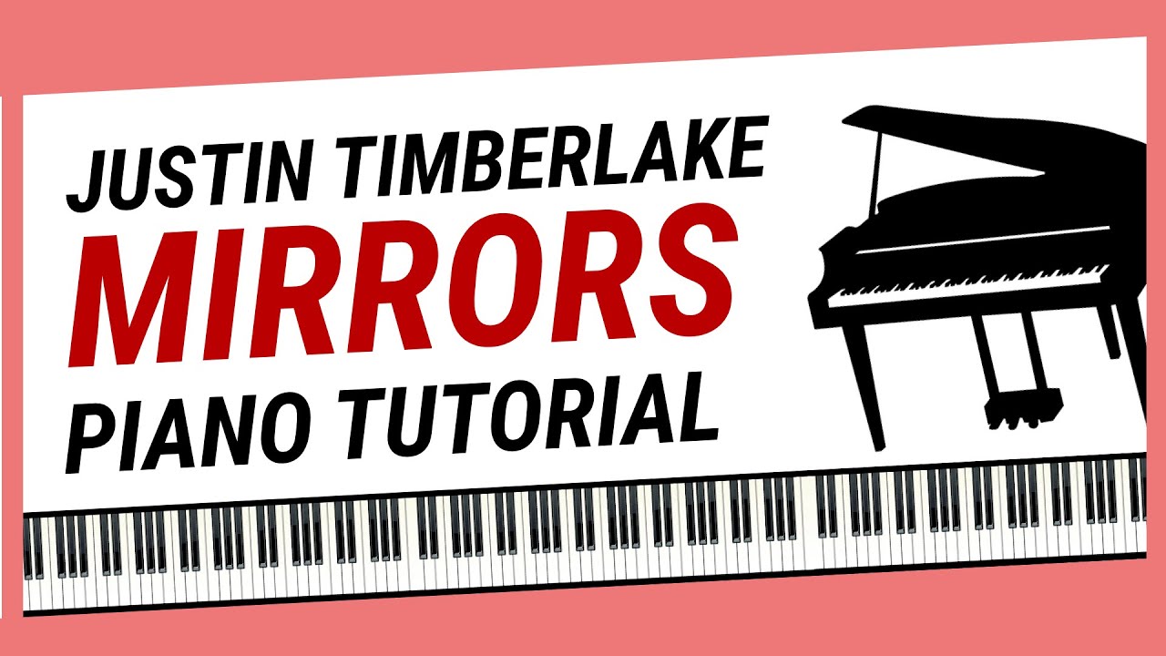 How To Play "Mirrors" - Piano Tutorial (Justin Timberlake)