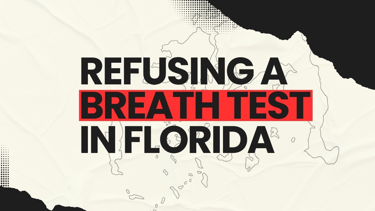 Refusing a Breath Test in Florida Is Now a Crime: Trenton's Law Changed Everything