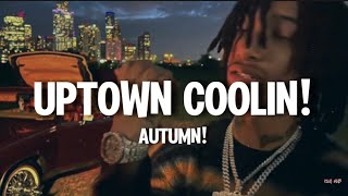 Uptown Coolin! - Autumn! (Lyrics)