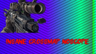 INSANE CROSSMAP NOSCOPE BLACK OPS 3