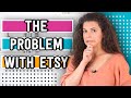 The problem with etsy for handmade sellersproducts some etsy hard truths weve got to talk about