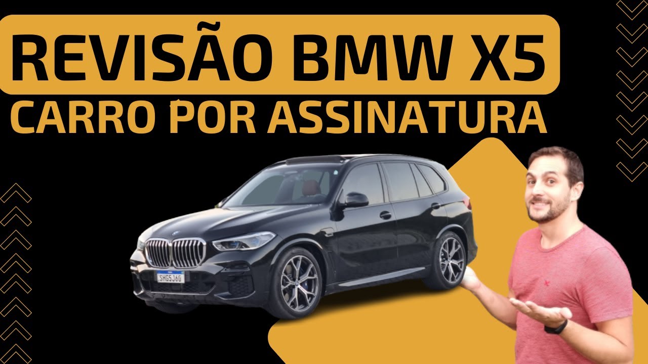 PRIMEIRA REVISAO NA BMW X5 POR ASSINATURA - 12 MIL KM, QUEM PAGOU A ...