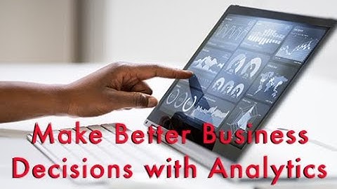 Make Better Business Decisions With Analytics: A BizzyWebinar